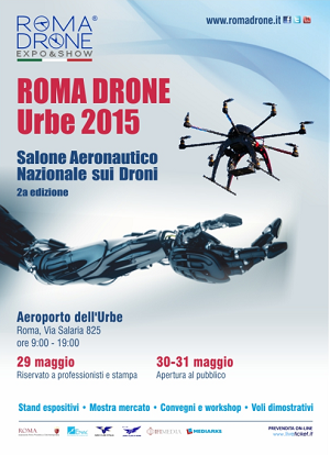 Roma capitale europea dei Droni : decolla Venerdì 29 il Roma Drone 2015