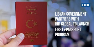 HID Global Selected by Libya to Launch First ePassport Program