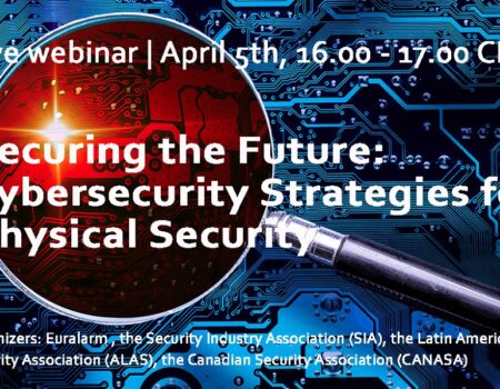 Euralarm Securing the Future Webinar Cybersecurity Strategies for Physical Security