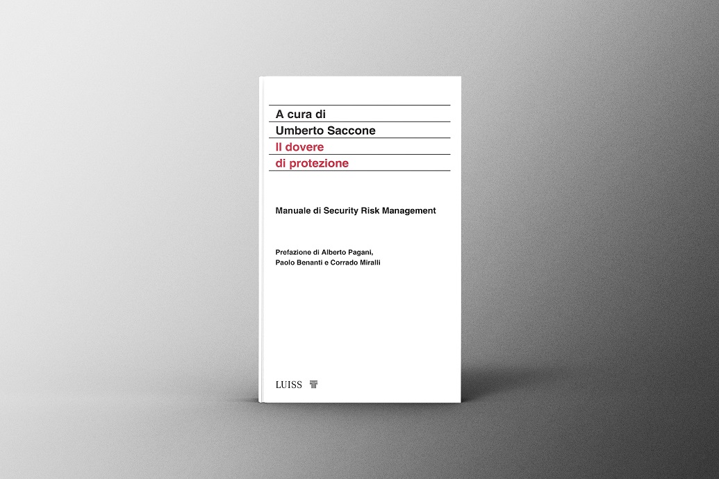 EY Umberto Saccone libro Il dovere di protezione. Manuale di Security Risk Management